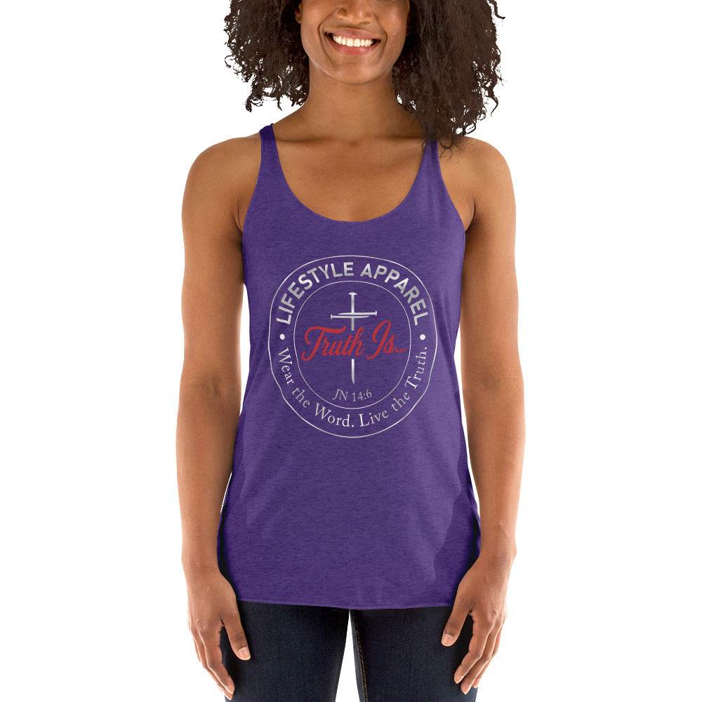 Women's Racerback Tank - Truth is life Style