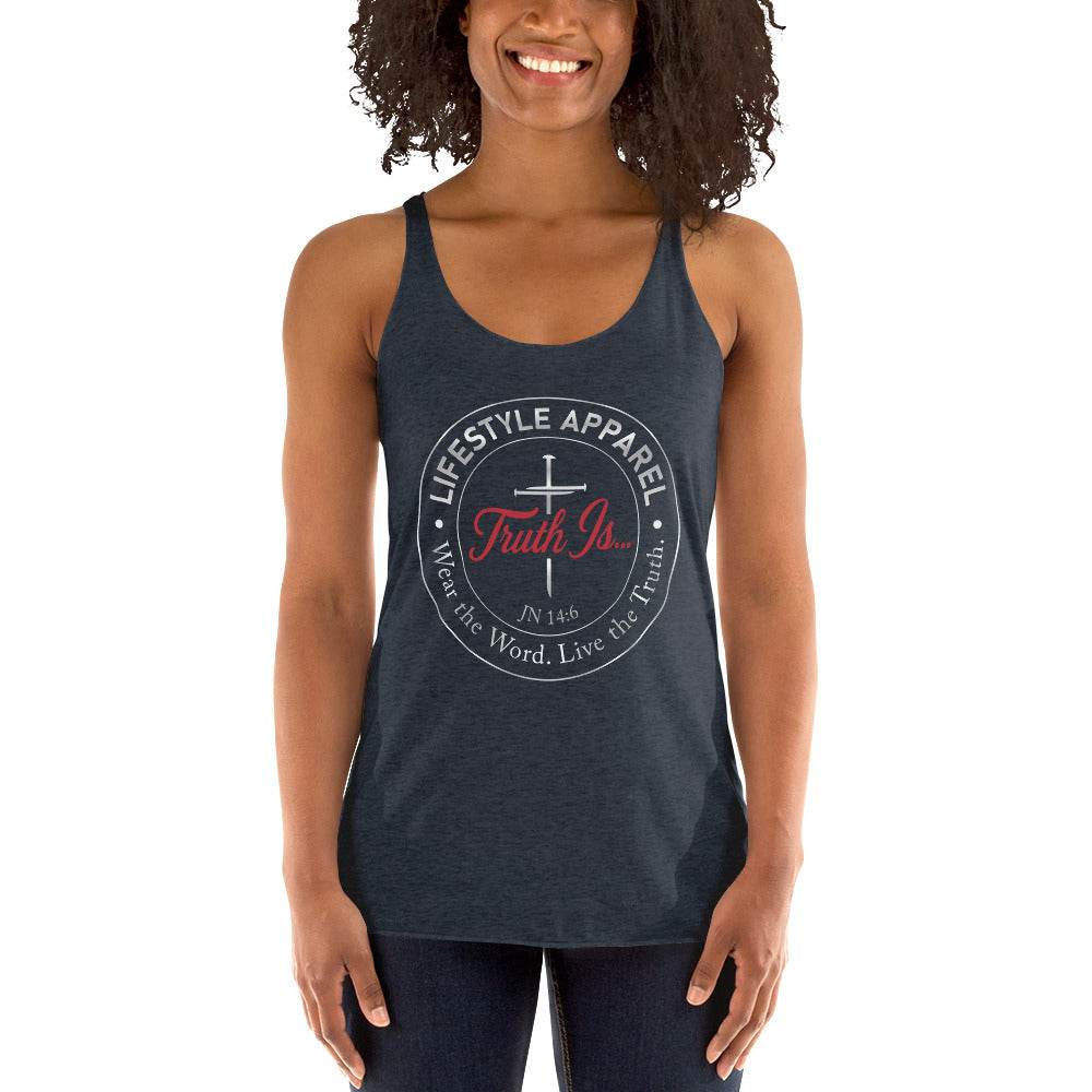 Women's Racerback Tank - Truth is life Style
