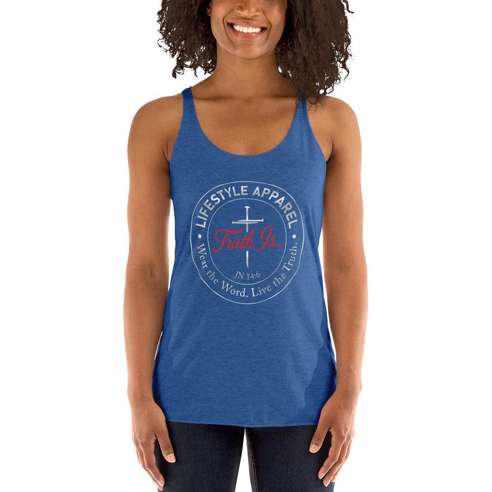 Women's Racerback Tank - Truth is life Style