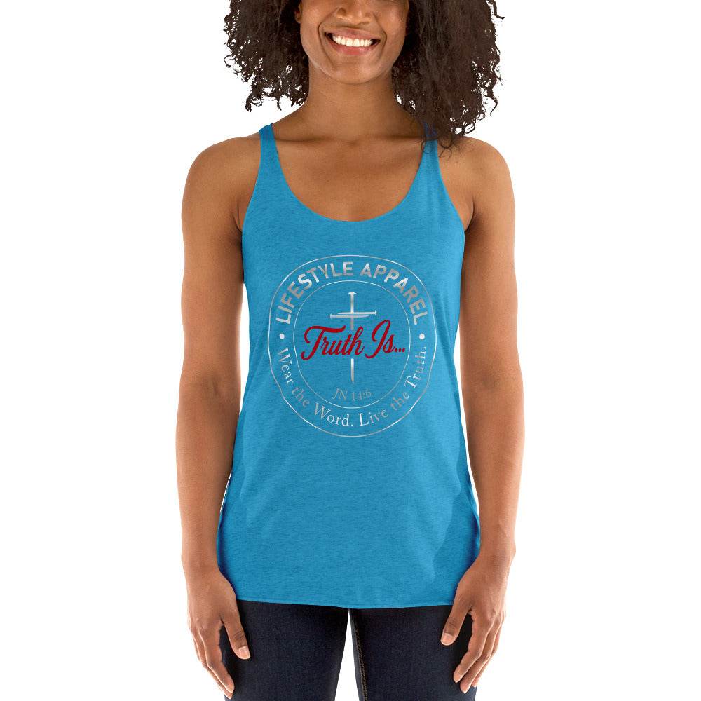 Women's Racerback Tank - Truth is life Style