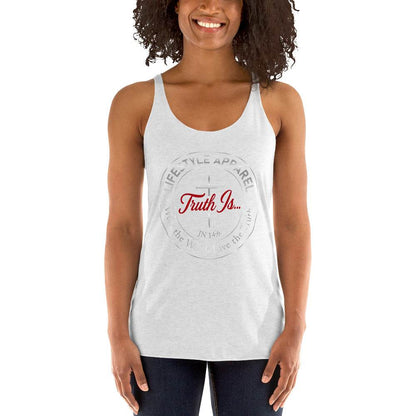 Women's Racerback Tank - Truth is life Style