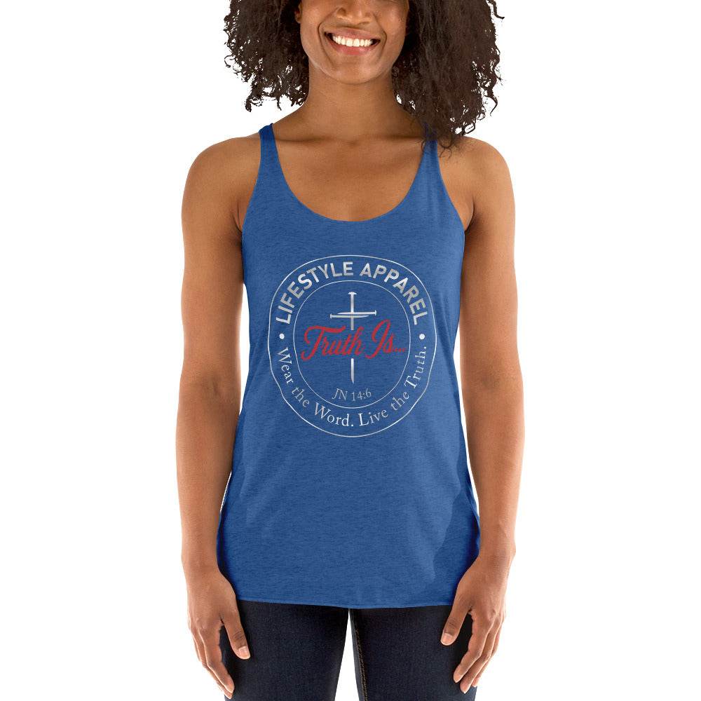 Women's Racerback Tank - Truth is life Style